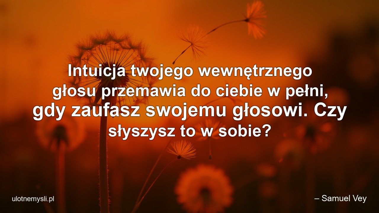 Intuicja twojego wewnętrznego głosu przemawia do ciebie w pełni,  gdy zaufasz swojemu głosowi. Czy słyszysz to w sobie?